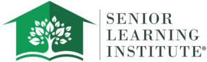 Senior Learning Institute Live Senior Seminars and Resources