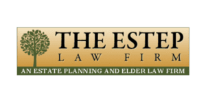 Estep Law Firm Estate Planning and Elder Law